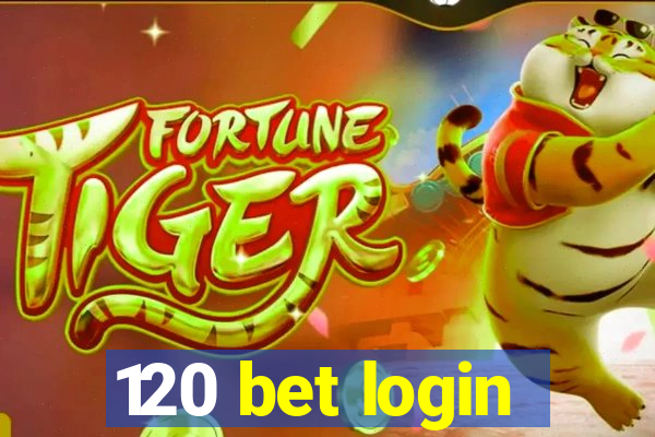 120 bet login